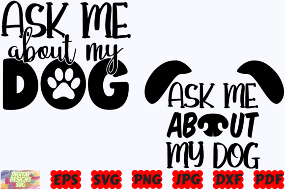 Ask Me About My Dog SVG Review for Embroidery