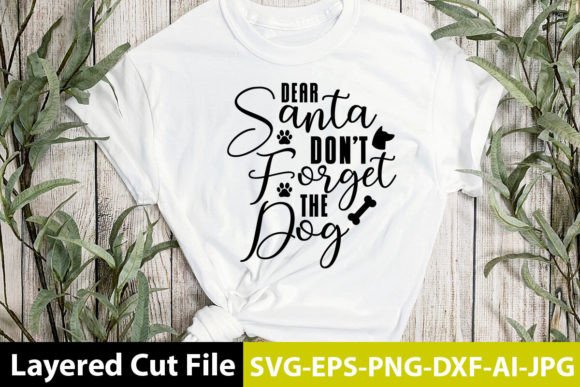 Dear Santa Don't Forget the Dog SVG